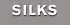 SILKS